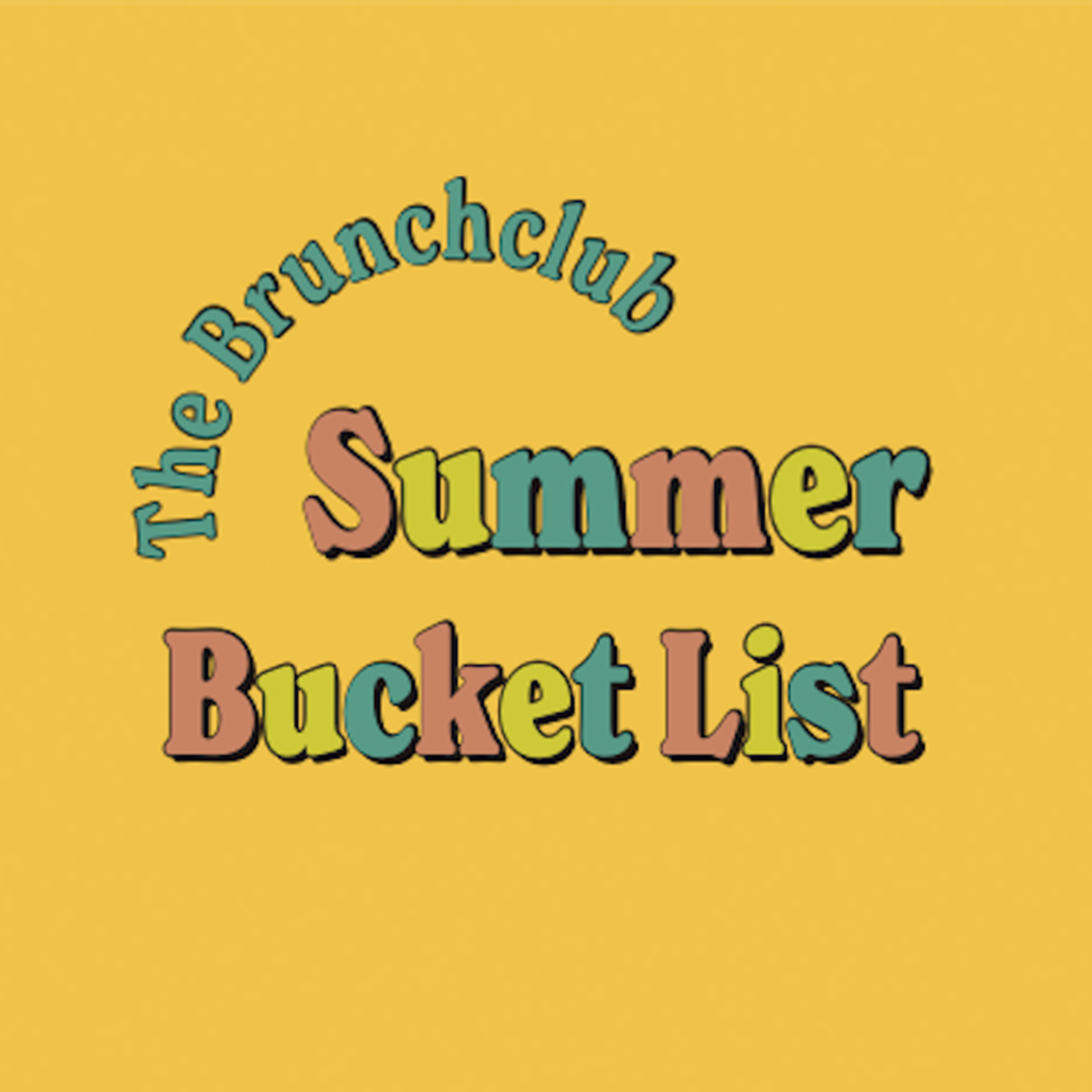 The Brunchclub Summer Bucket List, colorful retro lettering on yellow background